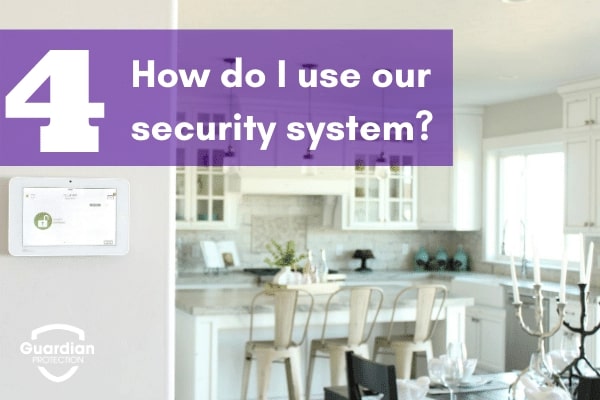 How do I used our security system
